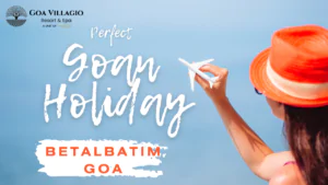 Perfect Goan Holiday