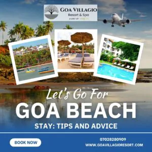 Planning Your Goa Resort Stay: Tips and Advice
