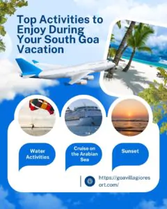 Top Activities to Enjoy During Your South Goa Vacation: Must-Visit South Goa Destinations
